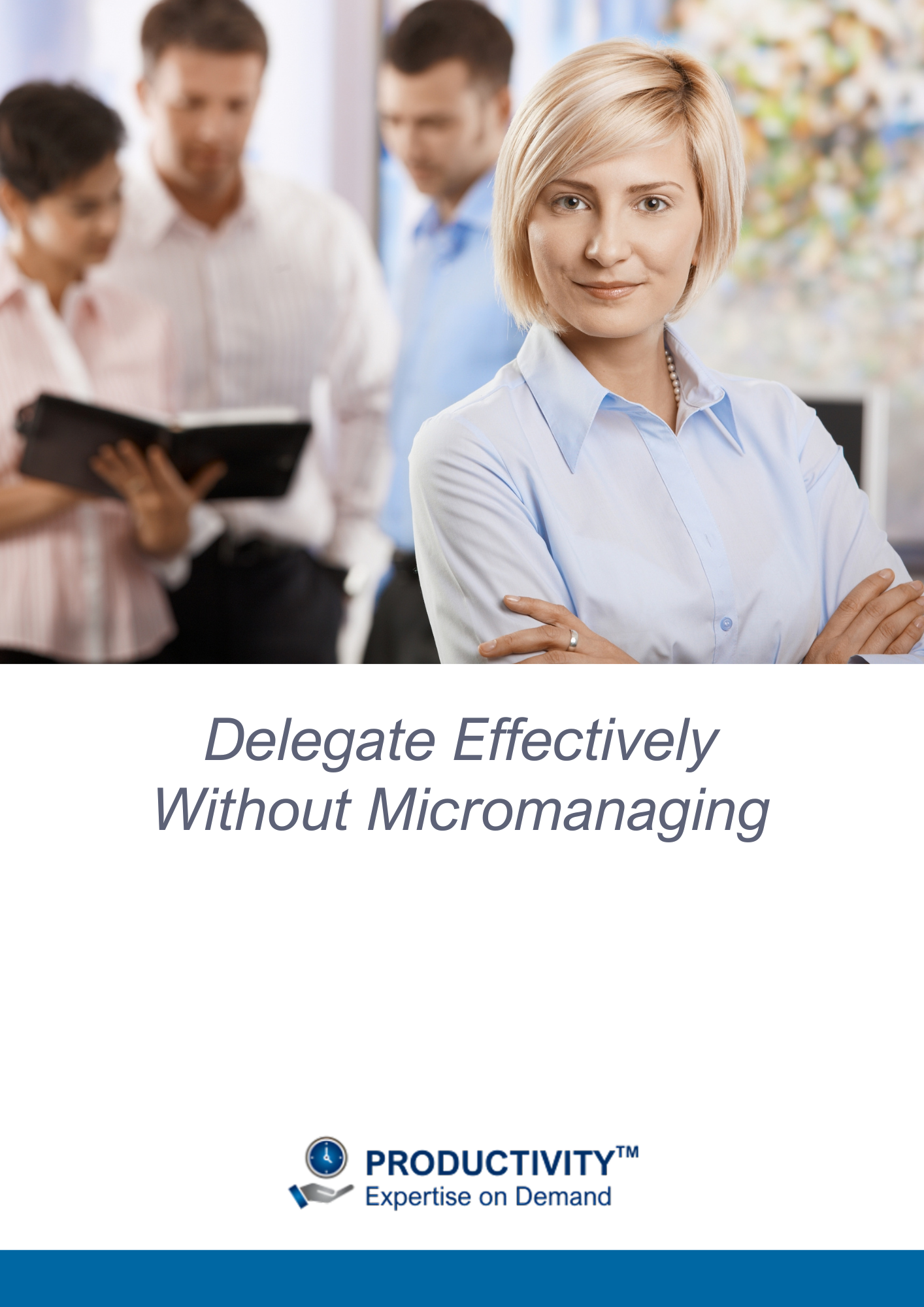 Resource Library download - Delegate Effectively Without Micromanaging