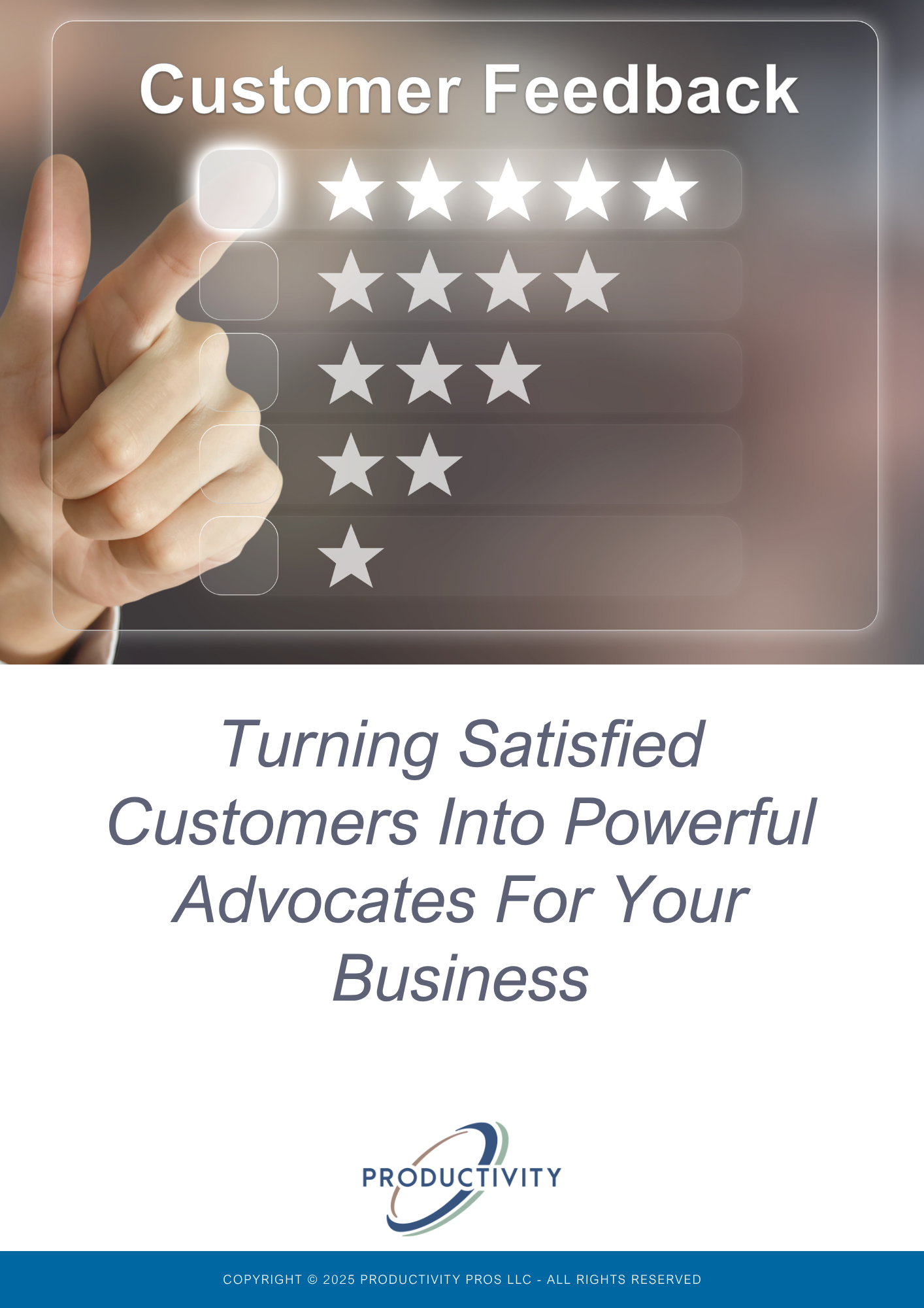 Small Business Operations Resource: Turning Satisfied Customers Into Powerful Advocates For Your Business